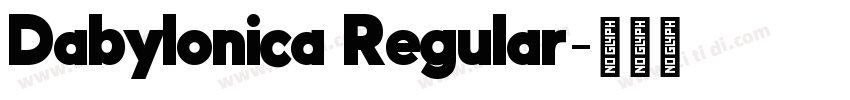 Dabylonica Regular字体转换 Dabylonica Regular字体转换